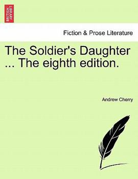 Paperback The Soldier's Daughter ... the Eighth Edition. Book