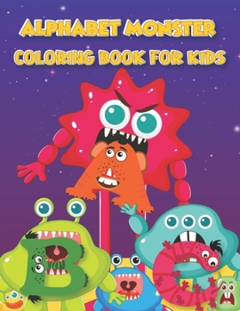 Paperback Alphabet Monster Coloring Book for Kids: Explore the ABCs with Adorable Monster Designs Book