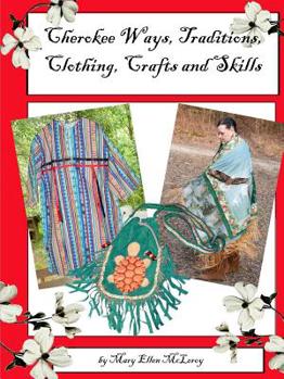 Paperback Cherokee Ways, Traditions, Clothing, Crafts and Skills Book
