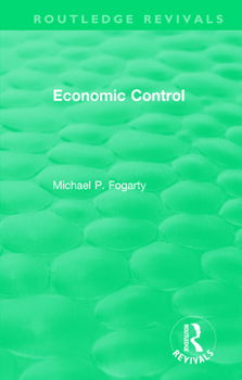 Paperback Routledge Revivals: Economic Control (1955) Book