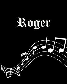 Paperback Roger: Sheet Music Note Manuscript Notebook Paper - Personalized Custom First Name Cover - Musician Composer Instrument Compo Book