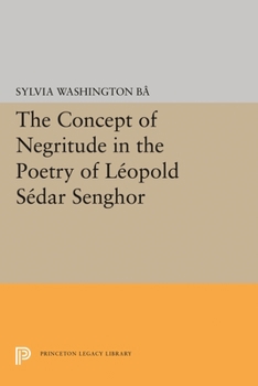 Paperback The Concept of Negritude in the Poetry of Leopold Sedar Senghor Book