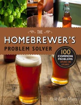 Paperback Homebrewer's Problem Solver: 100 Common Problems Explored and Explained Book