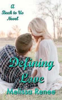 Paperback Defining Love: A Back to Us Book
