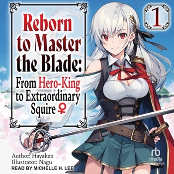 MP3 CD Reborn to Master the Blade: From Hero-King to Extraordinary Squire: Volume 1 Book