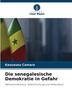 Paperback Die senegalesische Demokratie in Gefahr [German] Book