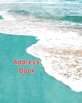 Paperback Address Book: Ocean Waves Alphabetical Index Name Address Cell Phone Email Book