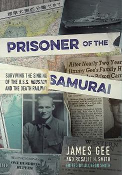 Hardcover Prisoner of the Samurai: Surviving the Sinking of the USS Houston and the Death Railway Book