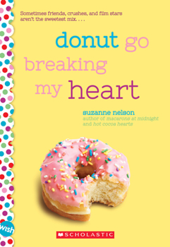 Paperback Donut Go Breaking My Heart: A Wish Novel Book