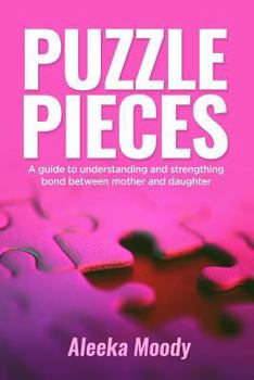 Paperback Puzzle Pieces: Rebuilding and Reconnecting Mother and Daughter Relationships Book