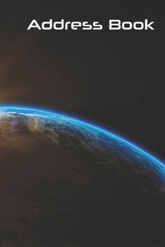 Paperback Address Book: Earth Sunrise. A Personal Organizer for Addresses, Social Media Handles and Notes Book