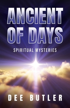Paperback Ancient of Days: Spiritual Mysteries Book