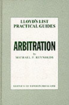 Hardcover ARBITRATION (LLOYD'S LIST PRACTICAL GUIDES) Book