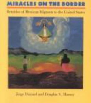 Hardcover Miracles on the Border: Retablos of Mexican Migrants to the United States Book