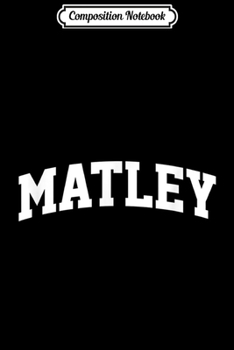 Composition Notebook: Matley Vintage Sports Team Arch  Journal/Notebook Blank Lined Ruled 6x9 100 Pages