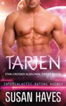 Paperback Tarjen: Star-Crossed Alien Mail Order Brides (Intergalactic Dating Agency) Book