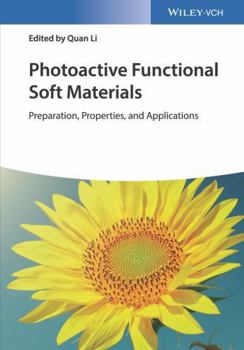 Hardcover Photoactive Functional Soft Materials: Preparation, Properties, and Applications Book