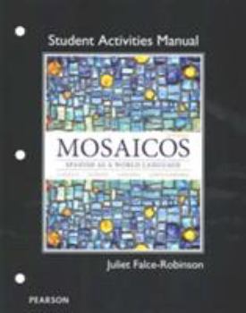 Paperback Student Activities Manual for Mosaicos: Spanish as a World Lanaguage Book
