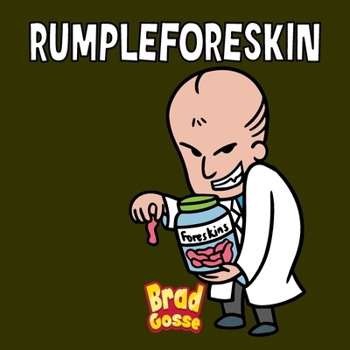Rumpleforeskin (Rejected Children's Books)