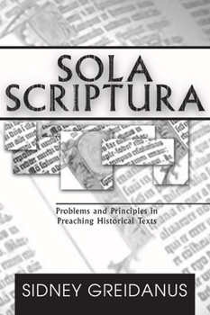 Paperback Sola Scriptura: Problems and Principles in Preaching Historical Texts Book