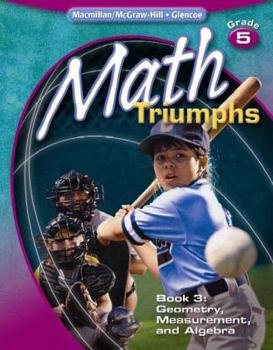 Paperback Math Triumphs, Book 3 Grade 5: Geometry, Measurement, and Algebra Book