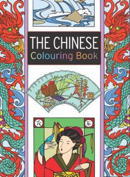 Paperback The Chinese Colouring Book: Large and Small Projects to Enjoy Book