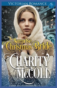 Paperback The Surprise Christmas Bride: Victorian Romance Book