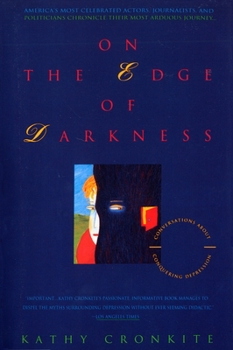 Paperback On the Edge of Darkness: Conversations About Conquering Depression Book