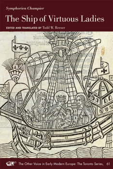 The Ship of Virtuous Ladies - Book #61 of the Other Voice in Early Modern Europe: The Toronto Series