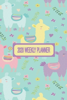 Paperback 2020 Weekly Planner: Weekly Dated Diary Planner For Women - Cute Llama Themed Cover Book