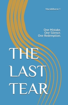 Paperback The Last Tear: One Mistake. One Silence. One Redemption. Book