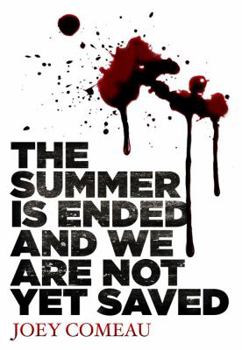Paperback The Summer Is Ended and We Are Not Yet Saved Book
