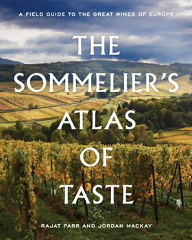 Hardcover The Sommelier's Atlas of Taste: A Field Guide to the Great Wines of Europe Book
