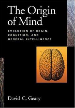 Hardcover The Origin of Mind: Evolution of Brain, Cognition, and General Intelligence Book