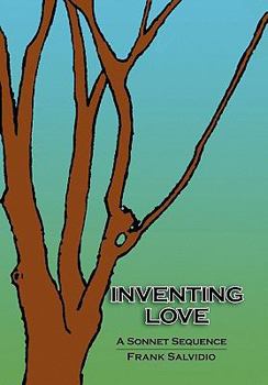 Paperback Inventing Love: A Sonnet Sequence Book