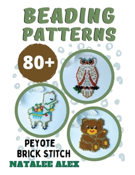 Paperback 80+ Seed Bead Weaving Patterns in Peyote or Brick Stitch - Bead loom patterns + Paper graph: Animals, Christmas, Quotes, Charms, Easter, St.Patrick Da Book