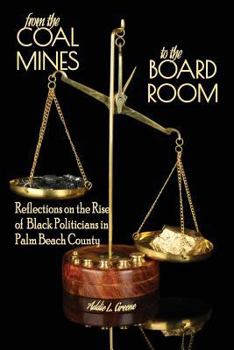 From the Coal Mines to the Board Room: Reflections on the Rise of Black Politicians in Palm Beach County