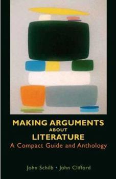 Paperback Making Arguments about Literature: A Compact Guide and Anthology Book