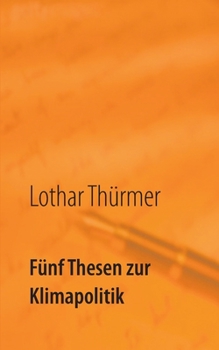 Paperback Fünf Thesen zur Klimapolitik [German] Book