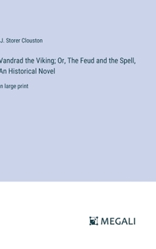 Hardcover Vandrad the Viking; Or, The Feud and the Spell, An Historical Novel: in large print Book