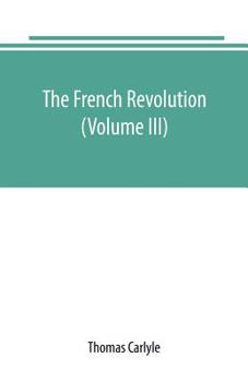 Paperback The French revolution (Volume III) Book