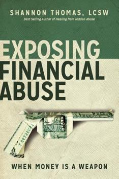 Paperback Exposing Financial Abuse: When Money Is a Weapon Book
