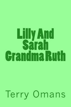 Paperback Lilly And Sarah Grandma Ruth Book