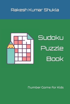 Paperback Sudoku Puzzle Book: Number Game For Kids Book