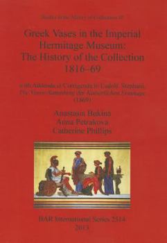 Paperback Greek Vases in the Imperial Hermitage Museum: The History of the Collection 1816-69 Book