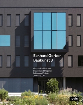 Hardcover Eckhard Gerber Baukunst 3: Bauten und Projekte 2016 – 2026 (German Edition) [German] Book