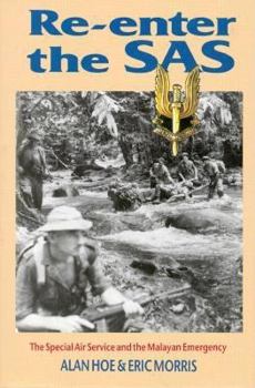 Hardcover Re-Enter the SAS: The Special Air Service and the Malayan Emergency Book