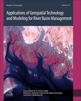 Paperback Applications of Geospatial Technology and Modeling for River Basin Management: Volume 12 Book