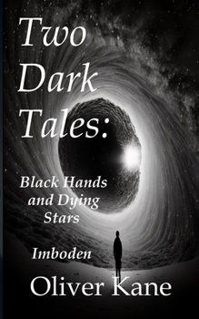 Paperback Two Dark Tales: Black Hands and Dying Stars Imboden Book