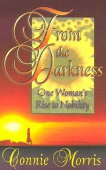 Paperback From the Darkness: One Woman's Rise to Nobility Book